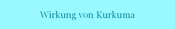 Wirkung von Kurkuma